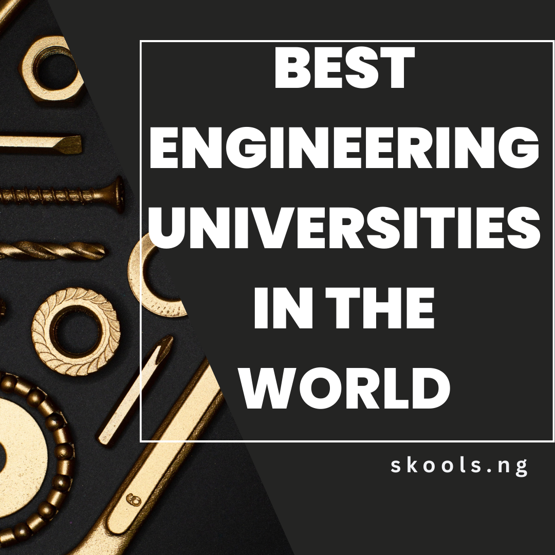 Best Engineering Universities In The World   Engineering 